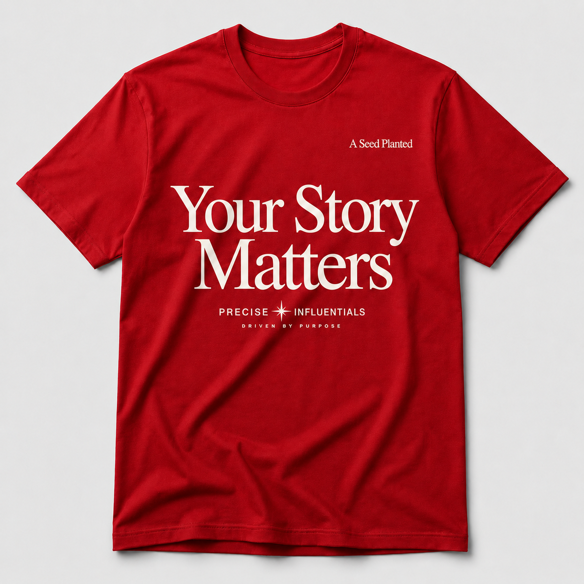 Your Story Matters Tee — A Seed Planted Special Edition